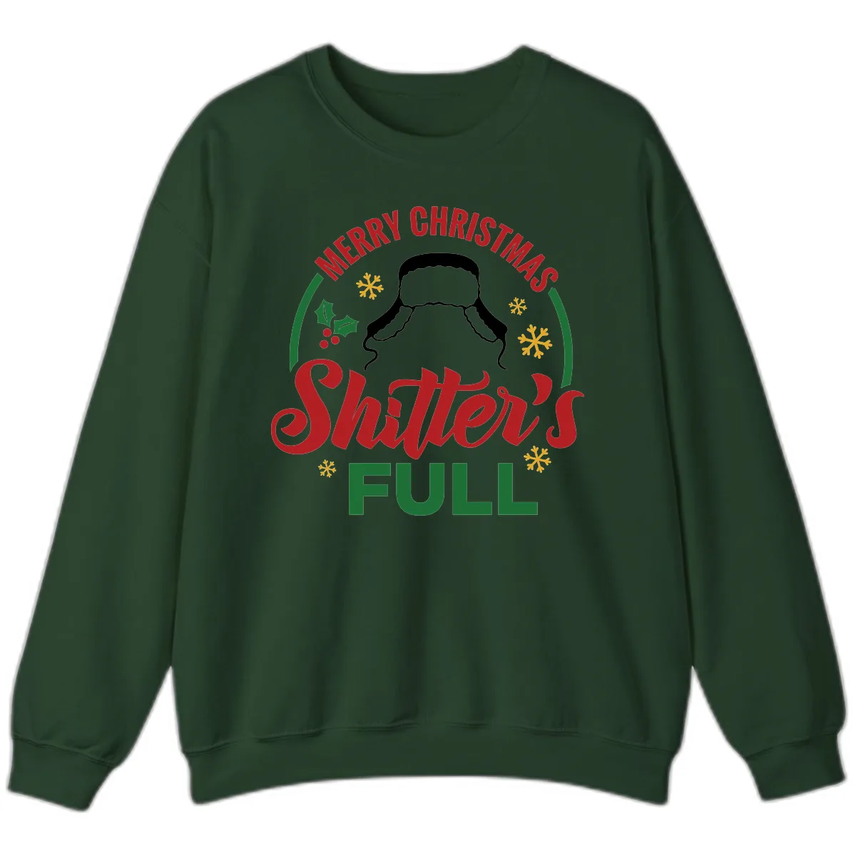 Christmas Shitter's Full Graphic Sweatshirt in Forest Green